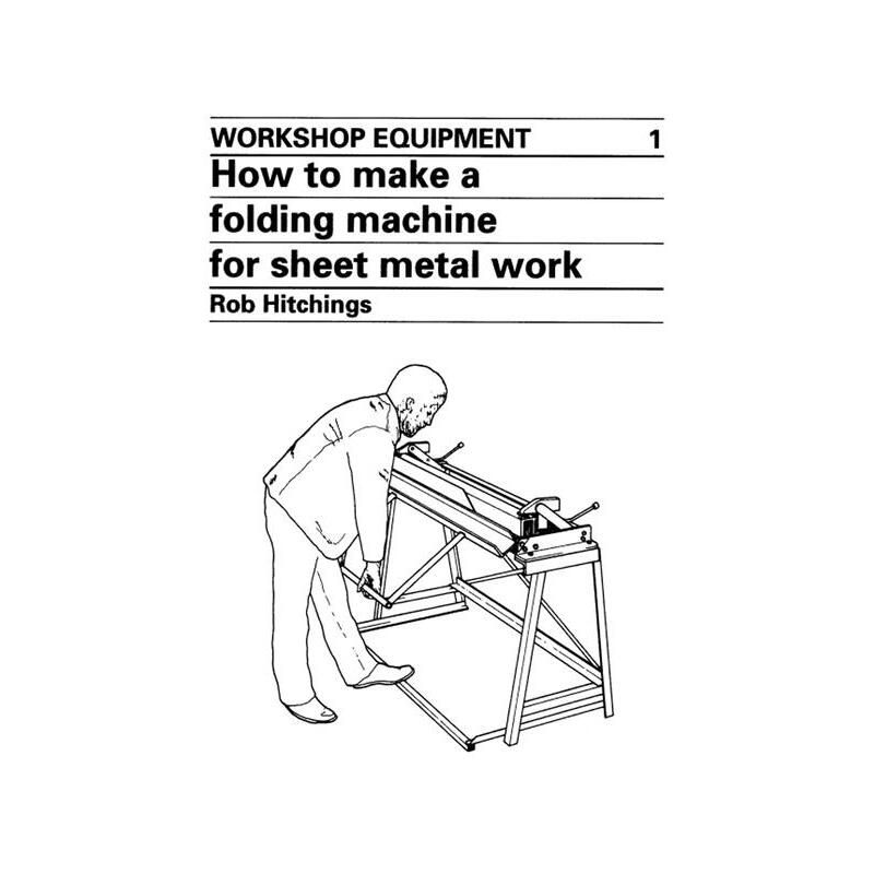 How to Make a Folding Machine for Sheet Metal Work - (Workshop Equipment Manual) by  Rob Hitchings (Paperback), 1 of 2