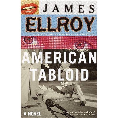 American Tabloid - (Underworld USA Trilogy) by  James Ellroy (Paperback)