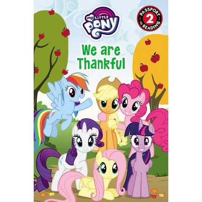 My Little Pony: We Are Thankful - (Passport to Reading Level 2) by  Russell R Busse (Paperback)