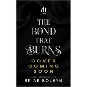 The Bond That Burns (Standard Edition) - (Bloodwing Academy) by  Briar Boleyn (Hardcover) - 1 of 1