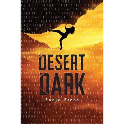 Desert Dark - (Desert Dark Novel) by  Sonja Stone (Paperback)