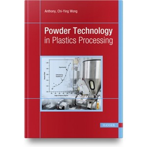 Powder Technology in Plastics Processing - by  Anthony Chi-Ying Wong (Hardcover) - 1 of 1