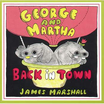 George and Martha Back in Town - by  James Marshall (Paperback)