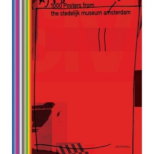 The 1000 Posters from the Stedelijk Museum Amsterdam - (Hardcover) - 1 of 1