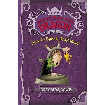 How to Speak Dragonese ( How to Train Your Dragon) (Heroic Misadventures of Hiccup Horrendous Haddock) by Cressida Cowell (Paperback)