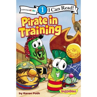 Pirate in Training - (I Can Read! / Big Idea Books / VeggieTales) by  Karen Poth (Paperback)