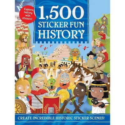 1,500 Sticker Fun History - by  Joshua George (Paperback)