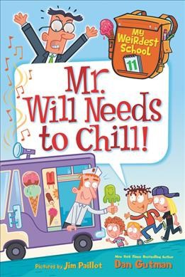 Mr. Will Needs to Chill! - (My Weirdest School) by  Dan Gutman (Paperback)