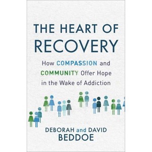 The Heart of Recovery - by  Deborah Beddoe & David Beddoe (Paperback) - 1 of 1