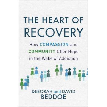 The Heart of Recovery - by  Deborah Beddoe & David Beddoe (Paperback)