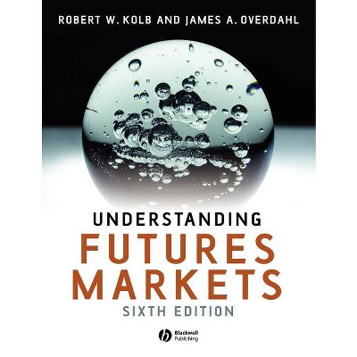 Understanding Futures Markets - 6th Edition by  Rob Quail & James A Overdahl (Paperback)
