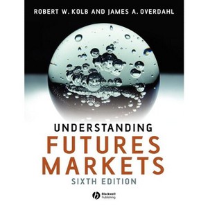 Understanding Futures Markets - 6th Edition by  Rob Quail & James A Overdahl (Paperback) - 1 of 1