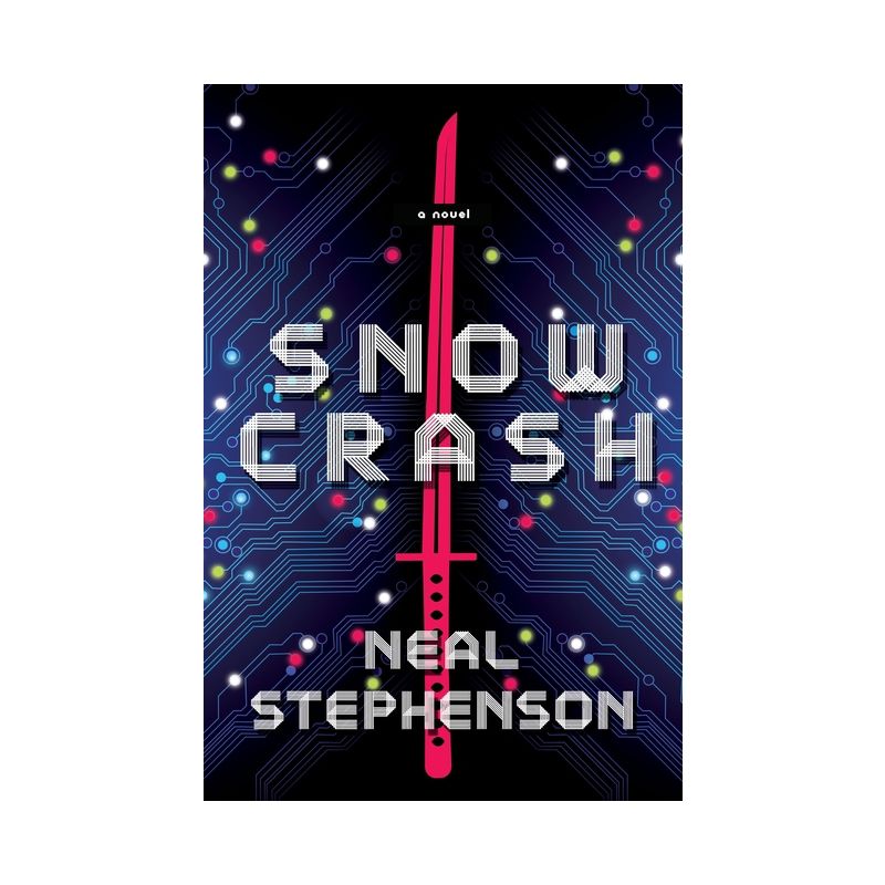 Snow Crash - by Neal Stephenson, 1 of 2