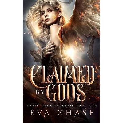 Claimed by Gods - (Their Dark Valkyrie) by  Eva Chase (Paperback)