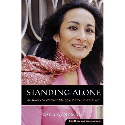 Standing Alone - By Asra Nomani (paperback) : Target