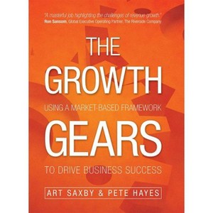 The Growth Gears - by  Art Saxby & Pete Hayes (Hardcover) - 1 of 1