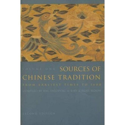 Sources of Chinese Tradition - (Introduction to Asian Civilizations) 2nd Edition by  Wm Theodore de Bary & Irene Bloom (Paperback)