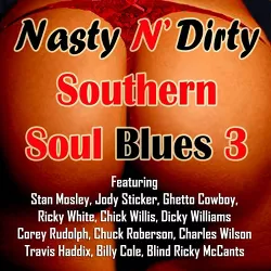 Various - Nasty N' Dirty Southern Soul Blues: Vol. 3 (CD)