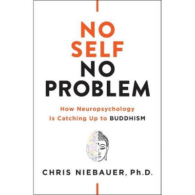 No Self, No Problem - by  Chris Niebauer (Paperback)