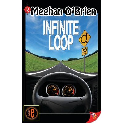 Infinite Loop - by  Meghan O'Brien (Paperback)