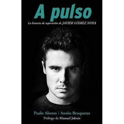 A Pulso - by  Anton Bruquetas (Paperback)