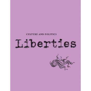 Liberties Journal of Culture and Politics - 4th Edition (Paperback)