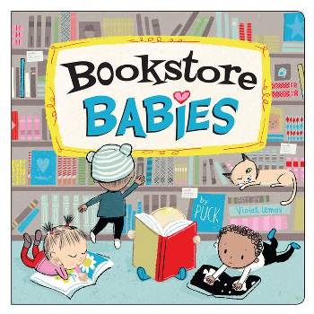 Bookstore Babies - (Local Baby Books) by  Puck (Board Book)