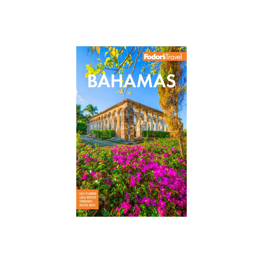 Fodors Bahamas - (Full-Color Travel Guide) 34th Edition by Fodors Travel Guides (Paperback)