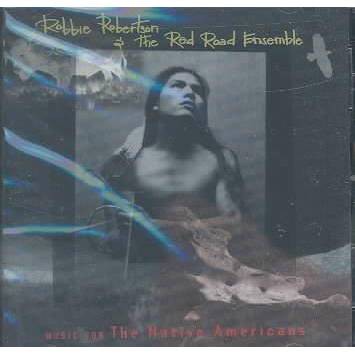 Robbie Robertson - Music For The Native Americans (CD)