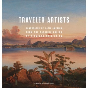 Traveler Artists - by  Katherine Manthorne (Paperback) - 1 of 1