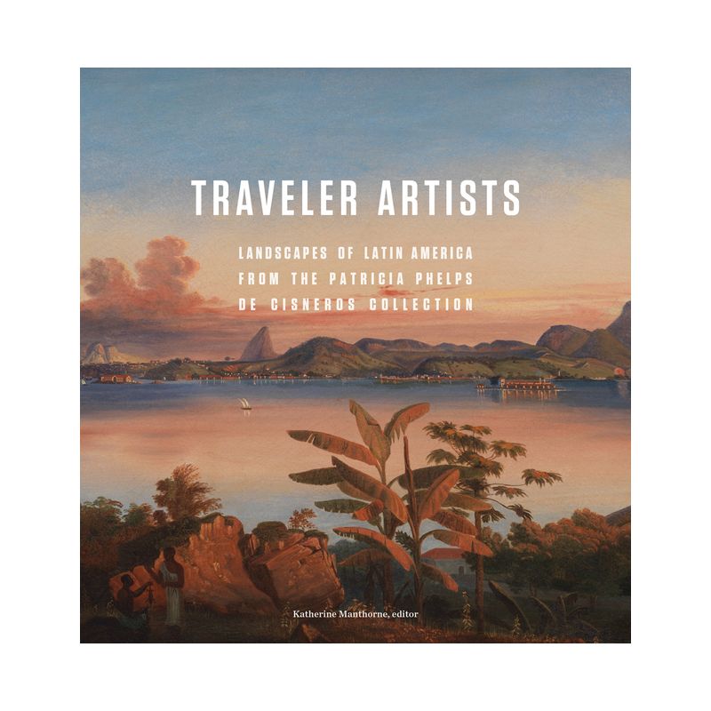 Traveler Artists - by  Katherine Manthorne (Paperback), 1 of 2
