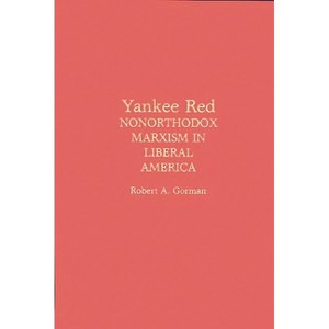 Yankee Red - (Contributions in Women's Studies; 99) by  Robert a Gorman (Hardcover) - 1 of 1