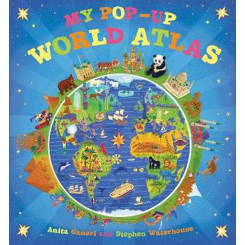 My Pop-Up World Atlas - by  Anita Ganeri (Hardcover)