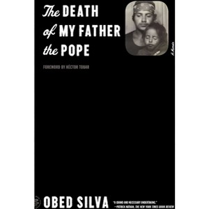 The Death of My Father the Pope - by  Obed Silva (Paperback) - 1 of 1