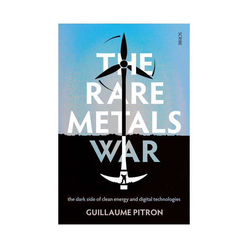 The Rare Metals War - by  Guillaume Pitron (Paperback), 1 of 2