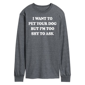 Men's - Instant Message - I Want To Pet Your Dog Long Sleeve Graphic T-Shirt - 1 of 4