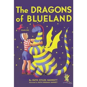 The Dragons of Blueland - (My Father's Dragon) by  Ruth Stiles Gannett (Paperback) - 1 of 1