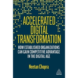 Accelerated Digital Transformation - by  Neetan Chopra (Paperback) - 1 of 1