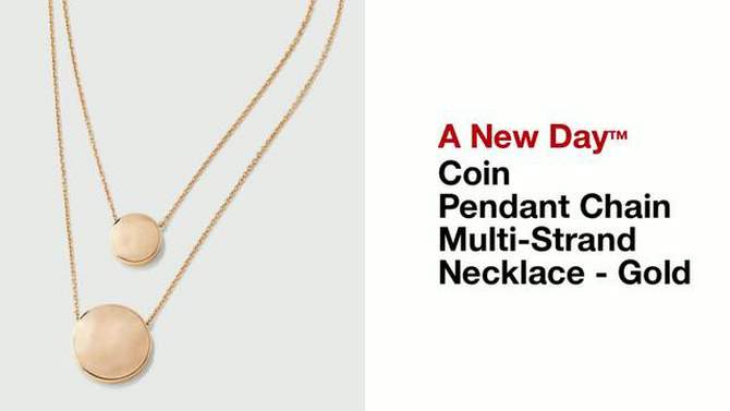 Coin Pendant Chain Multi-Strand Necklace - A New Day&#8482; Gold, 2 of 6, play video