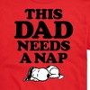 Men's - Peanuts - This Dad Needs a Nap Father's Day Gift Short Sleeve Graphic T-Shirt - 2 of 4
