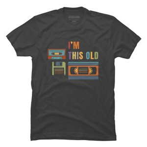 Men's Design By Humans I'm this old - Old data storage media By DsgnCraft T-Shirt - 1 of 4