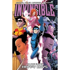 Invincible Volume 11: Happy Days - by  Robert Kirkman (Paperback) - 1 of 1
