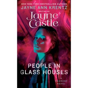 People in Glass Houses - (Harmony Novel) by Jayne Castle - 1 of 1