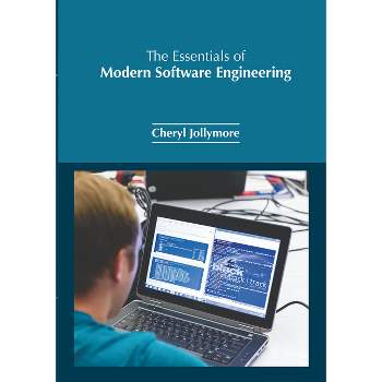 The Essentials of Modern Software Engineering - by  Cheryl Jollymore (Hardcover)