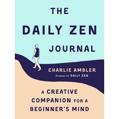 The Daily Zen Journal - by  Charlie Ambler (Paperback)