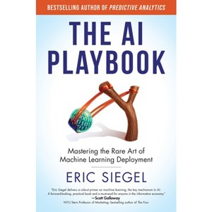 The AI Playbook - (Management on the Cutting Edge) by  Eric Siegel (Hardcover) - 1 of 1