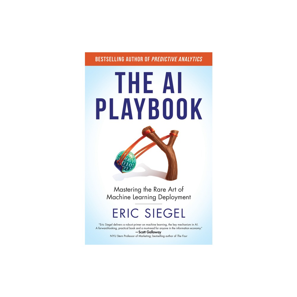 The AI Playbook - (Management on the Cutting Edge) by Eric Siegel (Hardcover)