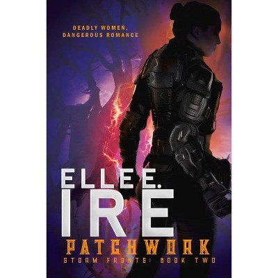 Patchwork, 2 - (Storm Fronts) by  Elle E Ire (Paperback)