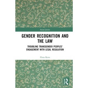 Gender Recognition and the Law - (Social Justice) by  Flora Renz (Hardcover) - 1 of 1