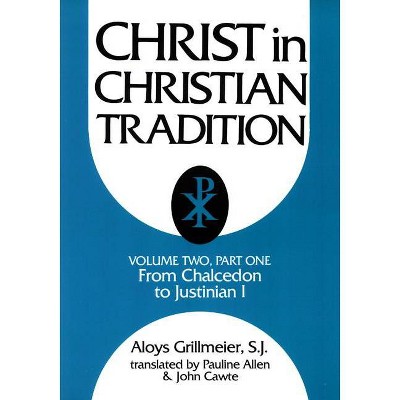 Christ in Christian Tradition, Volume Two - by  Aloys Grillmeier (Paperback)